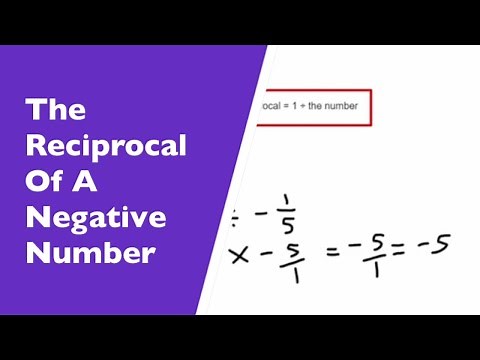 How To Work Out The Reciprocal Of A Negative Number (Examples Include Reciprocals Of -2, -1/5)