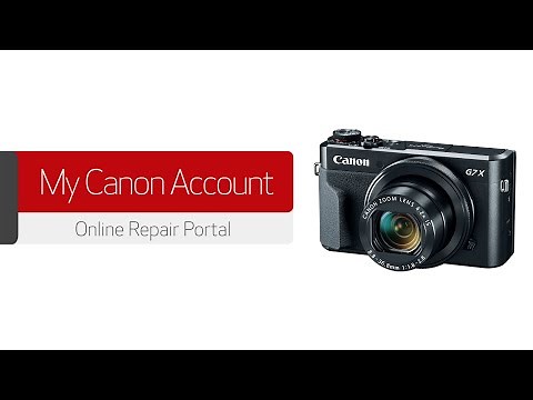 My Canon Account and the Online Repair Portal