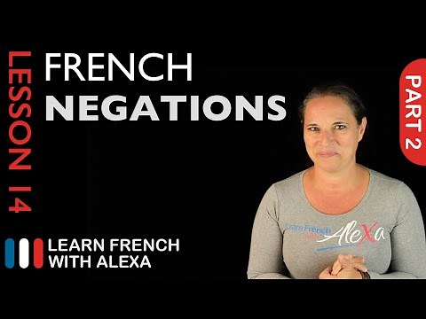 Simple Negations - part 2 (French Essentials Lesson 14)