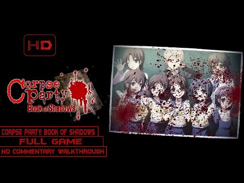 Corpse Party: Book of Shadows | Full Game | Longplay Walkthrough No Commentary | Best Ending