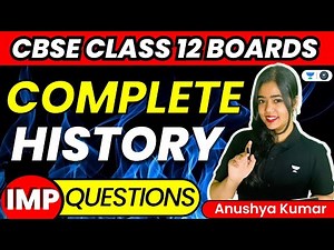 Class 12 History Complete Syllabus | Most Important Questions | CBSE Boards 2023 | Anushya Kumar