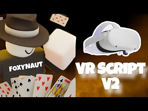 VR Script V2 🔥 📃 | Roblox | Foxynaut