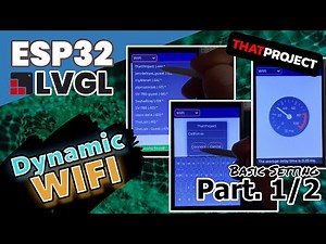 ESP32 Dynamic WIFI configuration GUI using LVGL7.x - Part 1/2 - Basic Setting