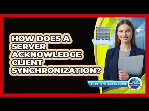 How Does a Server Acknowledge Client Synchronization?
