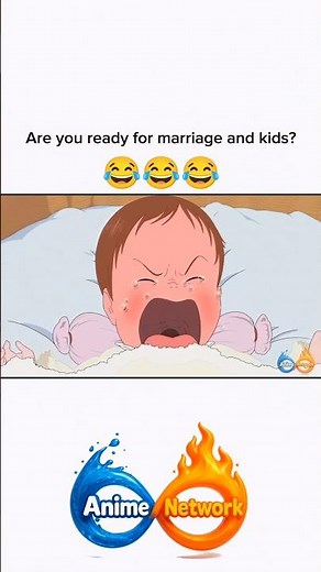 are you ready for marriage and kids | funny anime moments #animenetwork #funny #viral #trending
