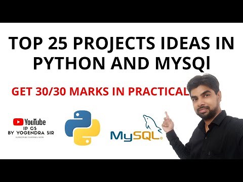 TOP 25 PRACTICAL PROJECTS IDEAS IN PYTHON AND MYSQL DATABASE | CLASS 11 AND 12 IP CS CBSE 2020-21