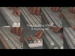 ASMR 1 hour typing | 8 different keyboards | no talking