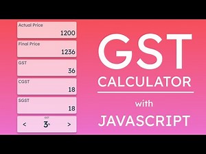 #10 GST Calculator with Javascript + UI designing | HTML CSS and JS Series