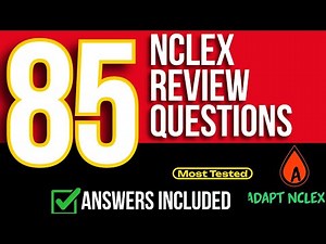85 NCLEX Practice Questions: RN & LPN Most Tested Concepts You Need to Know