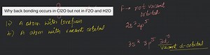 Why back bonding occurs in Cl2O but not in F2O and H2O... | Filo