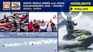 Highlights 16 May 2025 | Jet Ski World Series