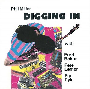 Phil Miller - Digging In