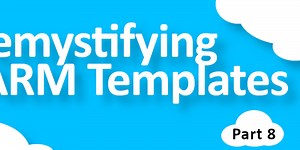 Demystifying ARM Templates: Linked and Nested Templates