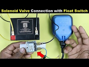 solenoid valve connection with float switch for water pipeline ‪@ElectricalTechnician‬