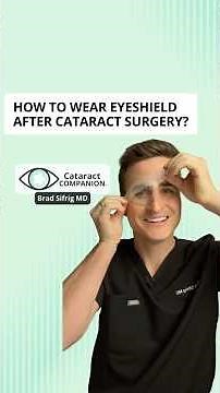 How to wear eye shield after cataract surgery?