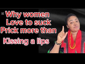 2. Reasons why women love to suck pe_n_i_s to much more than k
