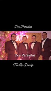 7.6K views · 187 reactions | "Trio Los Dandys " COMPOSICIÓN DE GILBERTO FLORES A UN MENSAJE DE DOLOR POR UN AMOR IMPOSIBLE, "DOS PARALELAS" WhatsApp 5521797411 | Los Dandys | Facebook