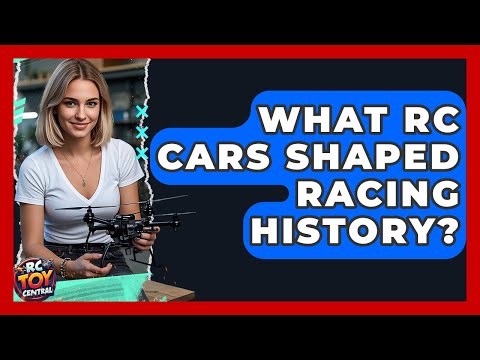 What RC Cars Shaped Racing History? - RC Toy Central
