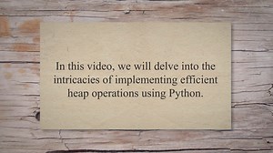 Max Heapify Python: Efficient Heap Operations