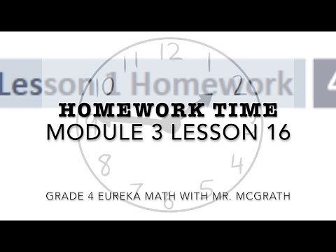 Eureka Math Homework Time Grade 4 Module 3 Lesson 16