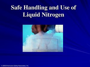 Safe Handling and Use of Liquid Nitrogen - SlideServe