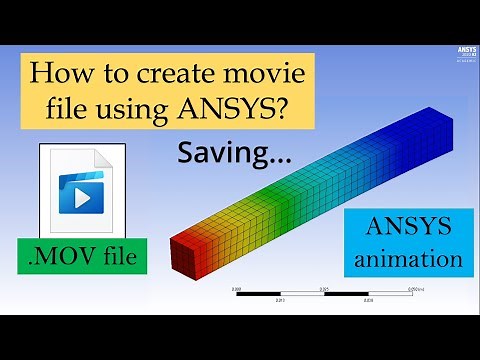 How to create a movie file of ANSYS result's animation? Video of ANSYS animation
