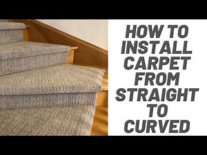 How to Install Carpet on Curved Stairs