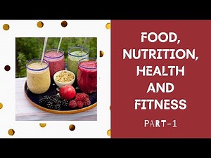 HOME SCIENCE CLASS 11| FOOD, NUTRITION, HEALTH AND FITNESS| PART1| new syllabus | 2020 | Chapter 3