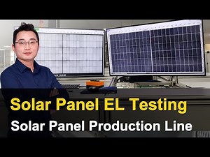 Solar Panel EL Testing | Solar Panel Manufacturing Process | EP 12
