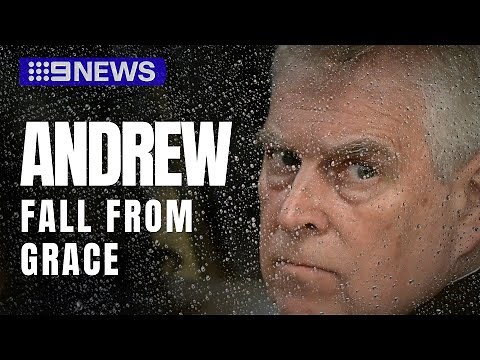 Prince Andrew: Fall From Grace | Timeline of Duke's Downfall | 9 News Australia Documentary