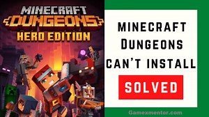 How To Fix Minecraft Dungeons Can't Install