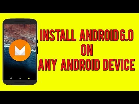 Install Android 6.0 (Marshmallow) on any Android Device!