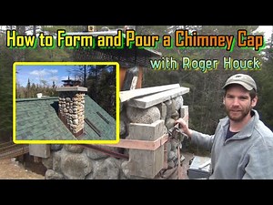 How to Form and Pour a Chimney Cap (with Roger Houck)