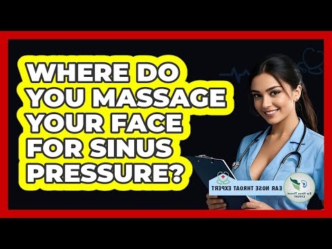 Where Do You Massage Your Face For Sinus Pressure?