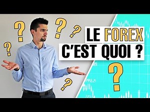 Le FOREX c'est quoi ? - Apprendre la Bourse