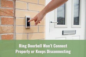 Ring Doorbell Won’t Connect Properly or Keeps Disconnecting - Ready To DIY