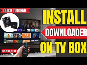 How to Install Downloader App on ANY Android TV Box (2025 Guide)