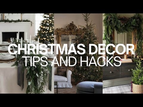 CHRISTMAS DECOR TIPS AND HACKS 