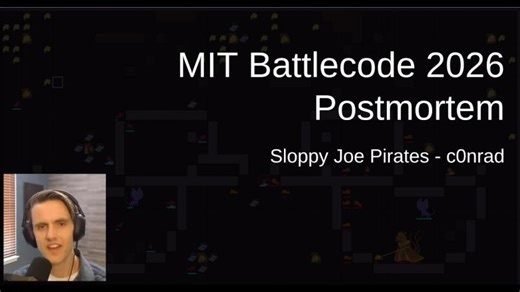 MIT Battlecode 2026 Postmortem - Sloppy Joe Pirates | Stuart Larsen