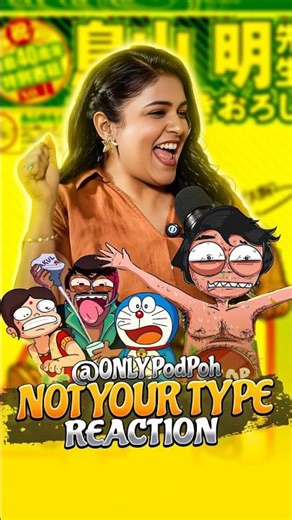 Not Your Type Funny Reaction || ONLY Podpoh || ‪@The_MotorMouth‬ ​#doraemon #viral #tending