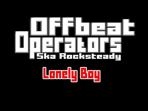 Offbeat Operators - Lonely Boy
