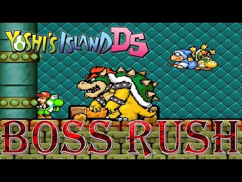 Yoshi's Island DS - Boss Rush (All Boss Fights, No Damage)