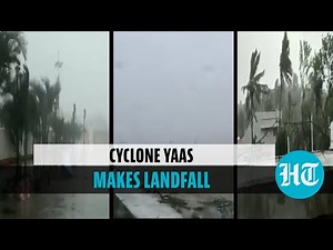 Cyclone Yaas makes landfall; heavy rain & gusty winds hit Odisha