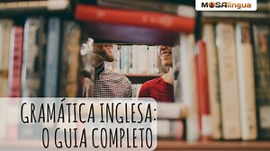 📌 Gramática inglesa: o guia completo!