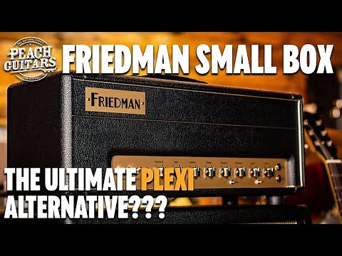 The ULTIMATE Plexi Tone? | Friedman Small Box Overview