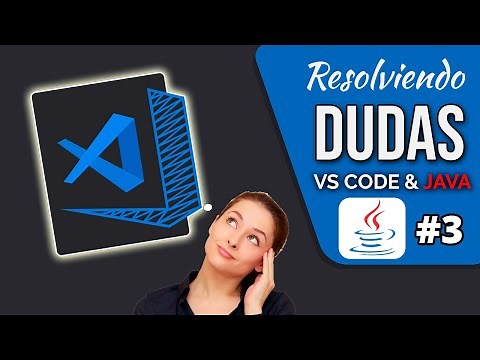6 ▶ VISUAL STUDIO CODE 2021: ¿Cómo configurar JAVA Y VSCODE Correctamente? 【Dudas de Suscriptores】