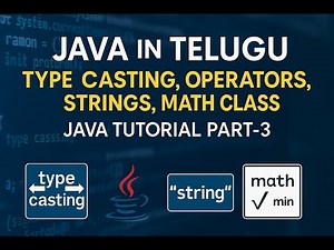 Java Tutorial Part-3 – Type Casting, Operators, Strings, Math Class | Java in Telugu