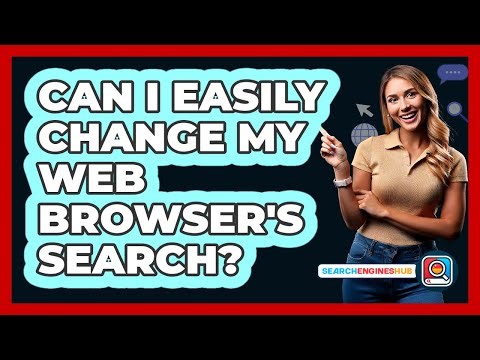 Can I Easily Change My Web Browser's Search?