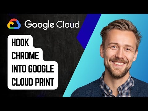 How to Hook Chrome into Google Cloud Print | Step-by-Step Guide 2025