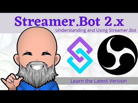 How to Install Set Up and Understand Streamer.Bot 2.x